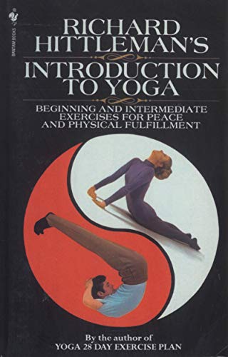 Beispielbild fr Richard Hittleman's Introduction to Yoga: Beginning and Intermediate Exercises for Peace and Physical Fulfillment zum Verkauf von HPB Inc.