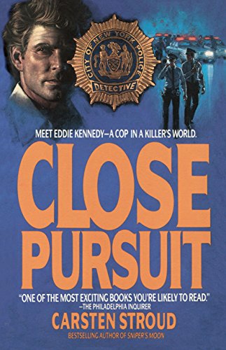 9780553762556: Close Pursuit: Meet Eddie Kennedy--A Cop in a Killer's World