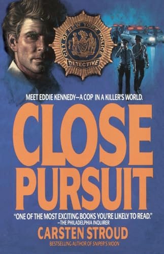 9780553762556: Close Pursuit: Meet Eddie Kennedy--A Cop in a Killer's World