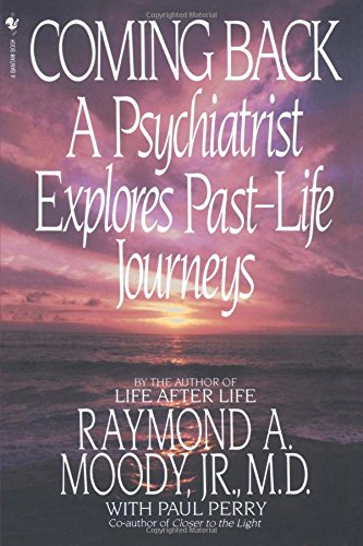 9780553763225: Coming Back: A Psychiatrist Explores Past-Life Journeys