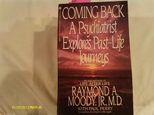 Stock image for Coming Back - A Psychiatrist Explores Past-Life Journeys for sale by Hawking Books