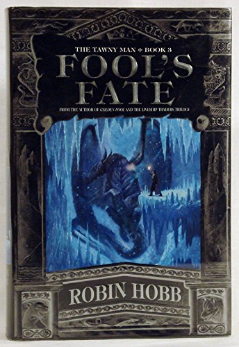 FOOL'S FATE : BOOK 3 OF THE TAWNY MAN