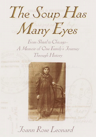 Stock image for The Soup Has Many Eyes: From Shtetl to Chicago--A Memoir of One Family's Journey Through History for sale by Wonder Book