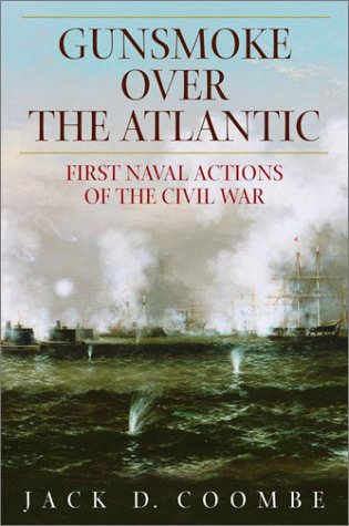 Stock image for GUNSMOKE OVER THE ATLANTIC: FIRST NAVAL ACTIONS OF THE CIVIL WAR for sale by Black Swan Books, Inc.