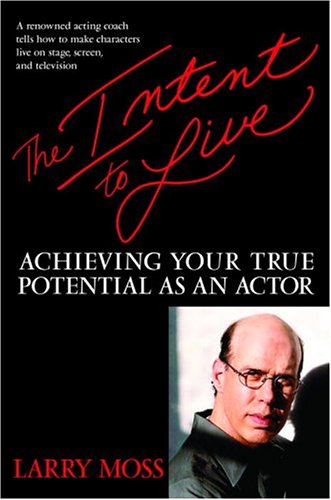 9780553802078: The Intent To Live: Achieving Your Full Potential As An Actor