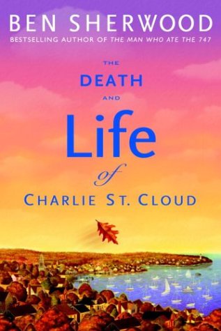 Stock image for The Death and Life of Charlie St. Cloud [SIGNED COPY, FIRST PRINTING] for sale by MostlySignedBooks
