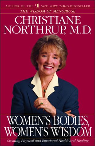 9780553803273: Women's Bodies, Women's Wisdom: Creating Physical and Emotional Health and Healing