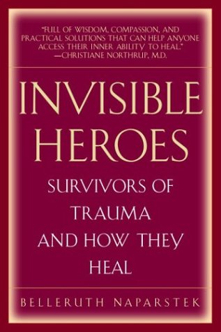 9780553803501: Invisible Heroes: Survivors of Trauma and How They Heal
