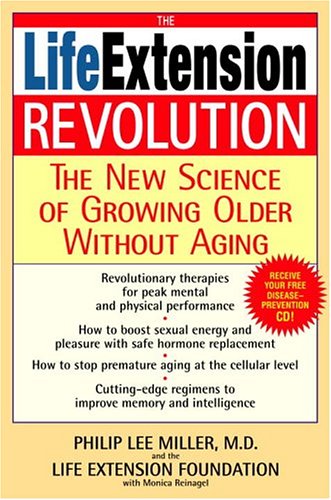 Beispielbild fr The Life Extension Revolution : The New Science of Growing Older Without Aging zum Verkauf von Better World Books