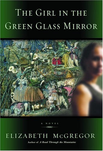 Beispielbild fr The Girl in the Green Glass Mirror zum Verkauf von Half Price Books Inc.
