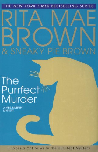 The Purrfect Murder (Mrs. Murphy Mysteries)