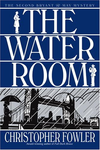 9780553803891: The Water Room (Bryant & May Mysteries)