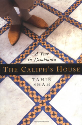 Beispielbild fr The Caliph's House : A Year in Casablanca zum Verkauf von Better World Books