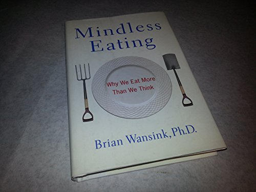 Beispielbild fr Mindless Eating: Why We Eat More Than We Think zum Verkauf von gearbooks