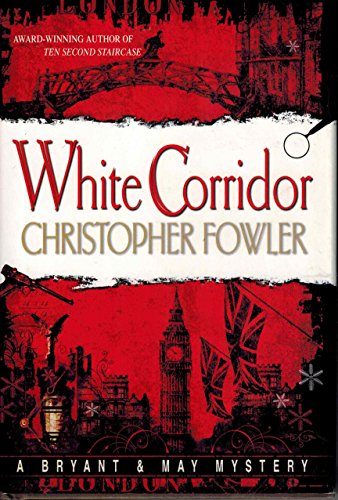 9780553804508: White Corridor (Bryant & May Mysteries)