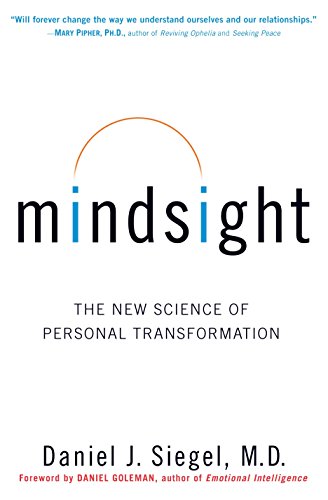 Beispielbild fr Mindsight: The New Science of Personal Transformation zum Verkauf von BooksRun