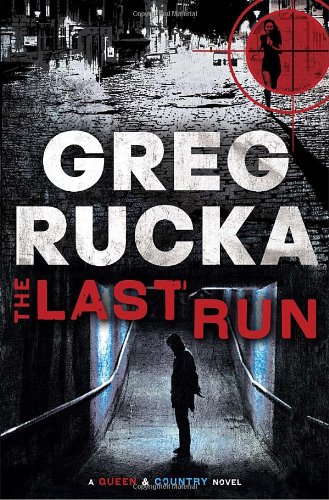 The Last Run: A Queen & Country Novel