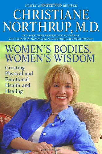 Stock image for Women's Bodies, Women's Wisdom: Creating Physical and Emotional Health and Healing for sale by Books Unplugged
