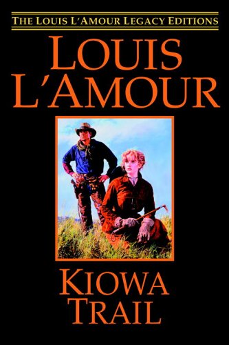 9780553804874: Kiowa Trail (The Louis L'amour Legacy Editions)
