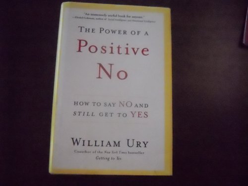 Beispielbild fr The Power of a Positive No: How to Say No and Still Get to Yes zum Verkauf von SecondSale