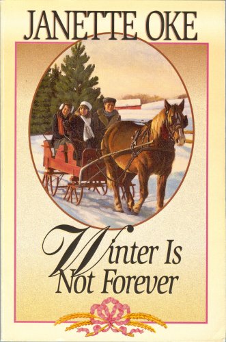 Beispielbild fr Winter is Not Forever (Seasons of the Heart #3) zum Verkauf von Better World Books
