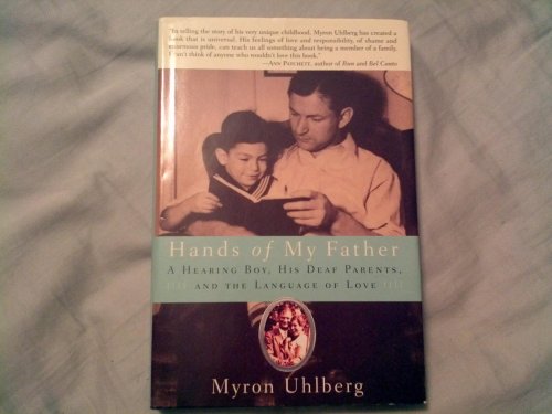 Beispielbild fr Hands of My Father : A Hearing Boy, His Deaf Parents, and the Language of Love zum Verkauf von Better World Books