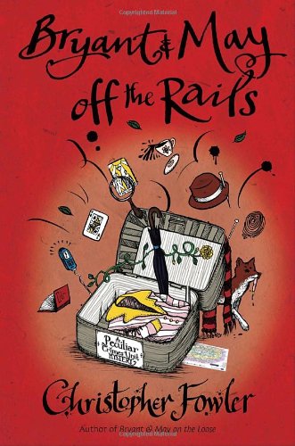 9780553807202: Bryant & May Off the Rails (Peculiar Crimes Unit Mystery)