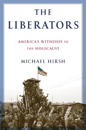 Beispielbild fr The Liberators : America's Witnesses to the Holocaust zum Verkauf von Better World Books