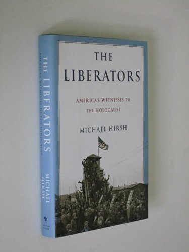 Stock image for The Liberators: America's Witnesses to the Holocaust for sale by More Than Words