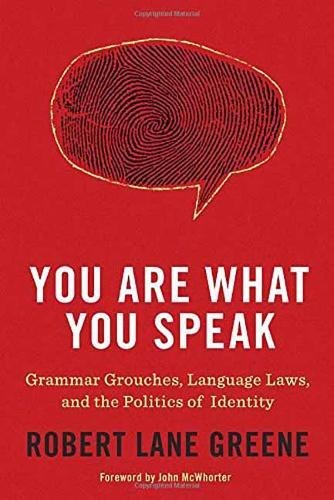 9780553807875: You are What You Speak: Grammar Grouches, Language Laws, and the Politics of Identity