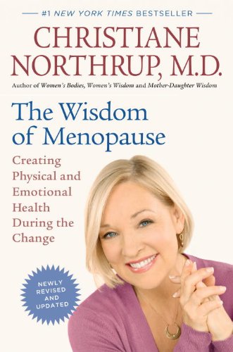 9780553807929: The Wisdom of Menopause: Creating Physical and Emotional Health During the Change