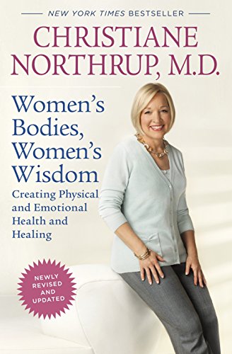 Beispielbild fr Women's Bodies, Women's Wisdom (Revised Edition) : Creating Physical and Emotional Health and Healing zum Verkauf von Better World Books