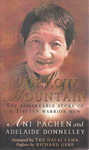 Stock image for Sorrow Mountain: The Journey of a Tibetan Warrior Nun for sale by Brit Books