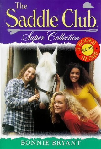 The Saddle Club Super Collection: " Horse Crazy " , " Horse Shy " , " Horse Sense " (Saddle Club) (9780553812060) by Bonnie Bryant