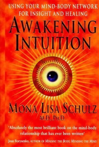 Awakening Intuition (9780553812121) by Mona Lisa Schulz