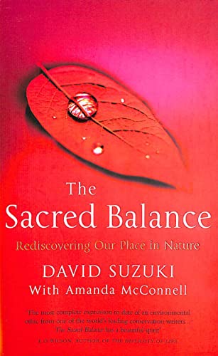 Imagen de archivo de The Sacred Balance: Rediscovering Our Place in Nature a la venta por Books From California