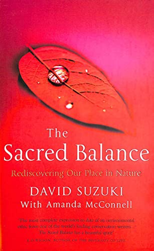 Stock image for The Sacred Balance: Rediscovering Our Place in Nature for sale by Books From California