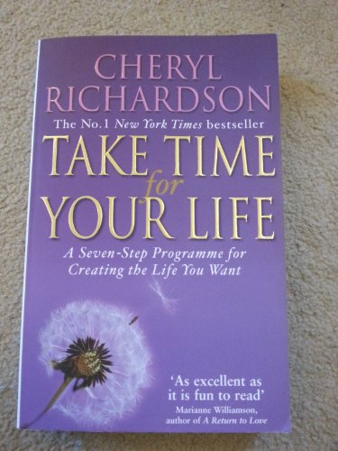 Stock image for Take Time for Your Life: A Personal Coachs 7-Step Program for Cr for sale by Hawking Books