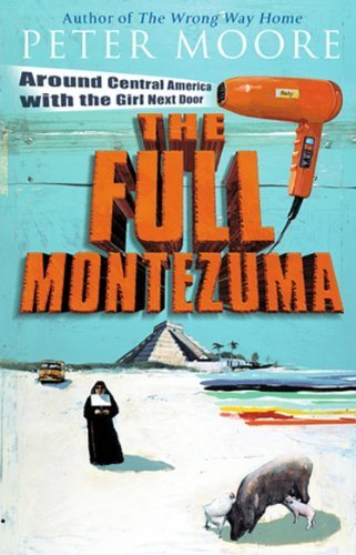 The Full Montezuma (9780553813357) by Peter Moore