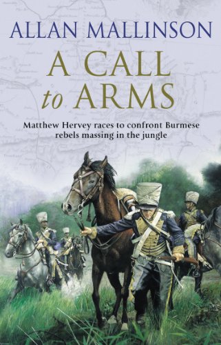 A Call To Arms: (The Matthew Hervey Adventures: 4): A rip-roaring and fast-paced military adventure from bestselling author Allan Mallinson (Matthew Hervey, 4) - Allan Mallinson