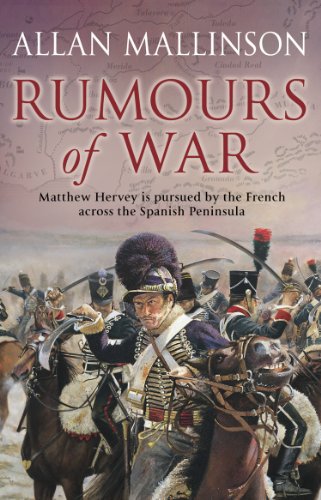 Beispielbild fr Rumours of War: (The Matthew Hervey Adventures: 6): An action-packed and captivating military adventure from bestselling author Allan Mallinson (Matthew Hervey, 6) zum Verkauf von WorldofBooks