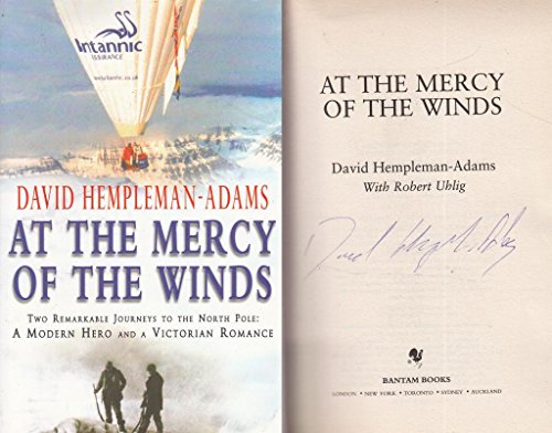 Stock image for At the Mercy of the Wind : Two Remarkable Journeys to the North Pole: a Modern Hero and a Victorian Romance for sale by Better World Books