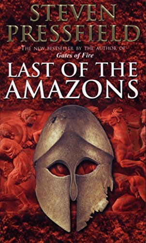 Beispielbild fr Last Of The Amazons: A superbly evocative, exciting and moving historical tale that brings the past expertly to life zum Verkauf von WorldofBooks