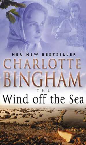 Stock image for The Wind Off The Sea: The Bexham Trilogy Book 2 for sale by WorldofBooks