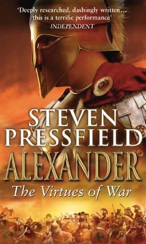 Stock image for Alexander: The Virtues Of War: An awesome and epic retelling of the life of the colossus of the ancient world for sale by HPB-Diamond