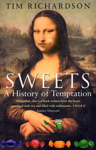 Imagen de archivo de Sweets: A History Of Temptation a la venta por ThriftBooks-Dallas