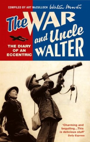 Beispielbild fr The War And Uncle Walter zum Verkauf von WorldofBooks