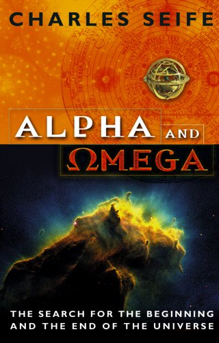 Stock image for Alpha And Omega: The Search For The Beginning And The End Of The Universe for sale by WorldofBooks