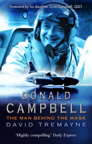 Stock image for Donald Campbell: The Man Behind The Mask for sale by WorldofBooks