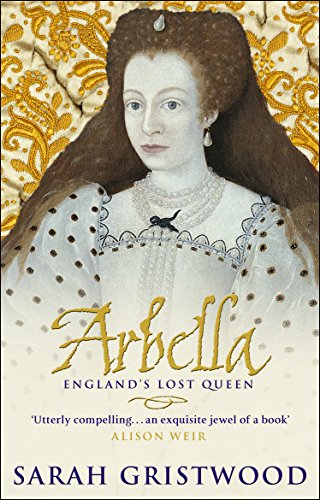 Beispielbild fr Arbella: England's Lost Queen zum Verkauf von Better World Books